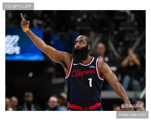 哈登重返持球大核心模式 快船进攻体系依赖其发挥